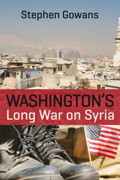 2017.05.13 Washington%u2019s-Long-War-on-Syrie-400x600
