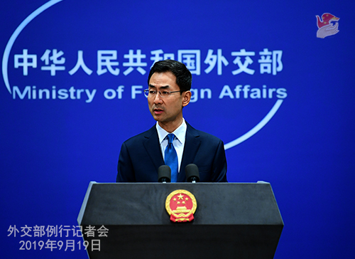 CHINE 12 Conférence de presse du 19 septembre 2019 tenue par le porte-parole du Ministère des Affaires étrangères Geng Shuang W020190923389884544116