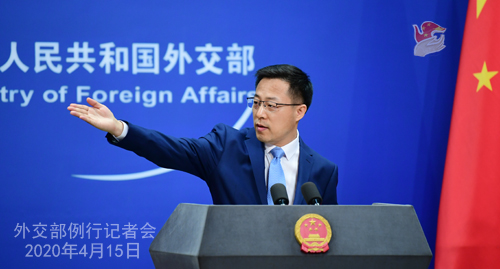 CHINE Conférence de presse PH 10 du 15 avril 2020 tenue par le porte-parole du Ministère des Affaires étrangères Zhao Lijian W020200419819893870512