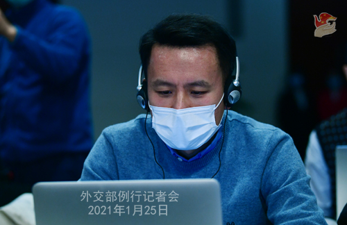 Conférence 25.01 PH 4 ZZ 6 de presse du 25 janvier 2021 tenue par le porte-parole du Ministère des Affaires étrangères Zhao Lijian